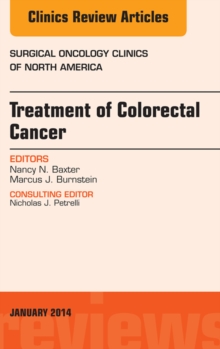 Treatment of Colorectal Cancer, An Issue of Surgical Oncology Clinics of North America,