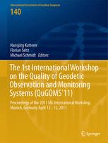 The 1st International Workshop on the Quality of Geodetic Observation and Monitoring Systems (QuGOMS