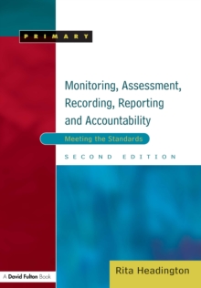 Monitoring, Assessment, Recording, Reporting and Accountability, Second Edition : Meeting the Standards