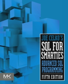 Joe Celko's SQL for Smarties : Advanced SQL Programming