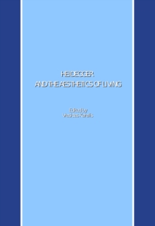 Heidegger and the Aesthetics of Living