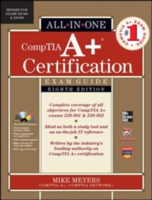 CompTIA A+ Certification All-in-One Exam Guide, 8th Edition (Exams 220-801 & 220-802)