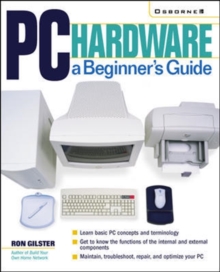 PC Hardware: A Beginner's Guide
