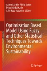 Optimization Based Model Using Fuzzy and Other Statistical Techniques Towards Environmental Sustaina