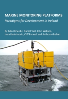 Marine Monitoring Platforms : Paradigms for Development in Ireland