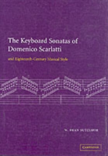 The Keyboard Sonatas of Domenico Scarlatti and Eighteenth-Century Musical Style