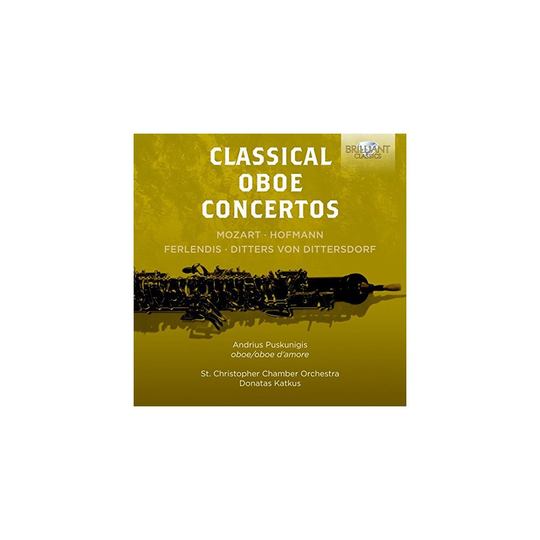 Andrius Puskunigis - Classical Oboe Concertos: By W.A. Mozart, Hofmann, Ferlendis, Ditters Von Dittersdorf [CD]