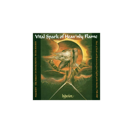 Vital Spark of Heav'nly Flame (English Orpheus, Vol 44) / Psalmody The Parley of Instruments Holman