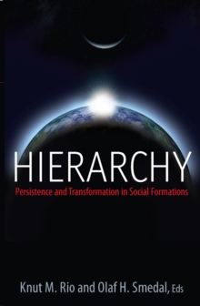 Hierarchy : Persistence and Transformation in Social Formations