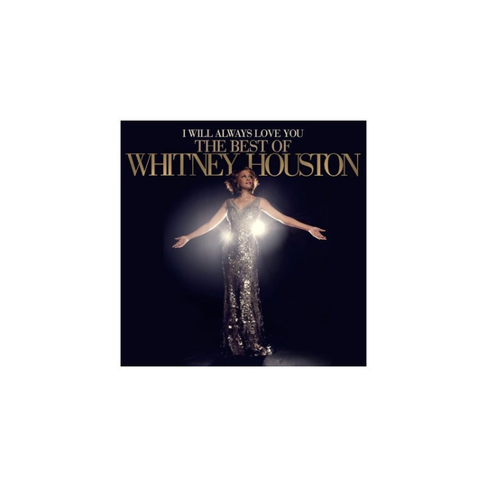 I Will Always Love You: the Best of Whitney Houston [CD]