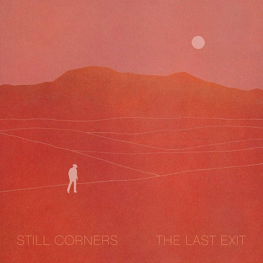 ID3447z - STILL CORNERS - THE LAST EXIT - vinyl VL - New