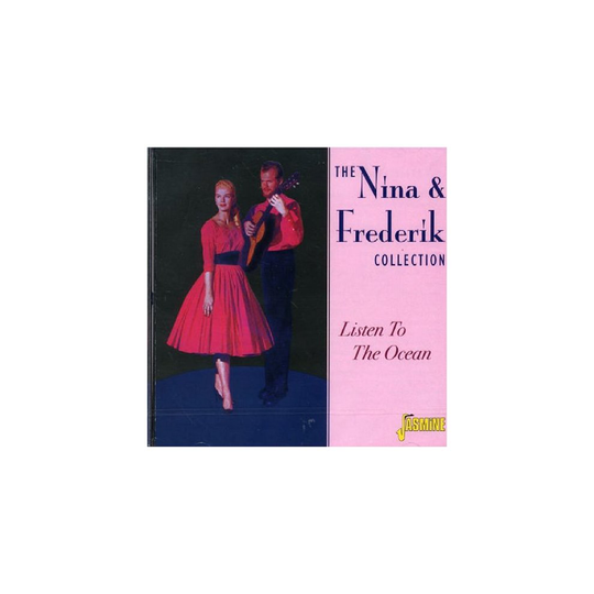 Nina and Frederik - The Nina and Frederik Collection: Listen To The Ocean [CD]
