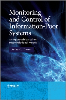 Monitoring and Control of Information-Poor Systems : An Approach based on Fuzzy Relational Models