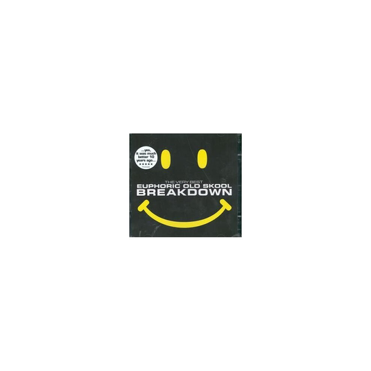 Breakdown - the Very Best Euphoric Old Skool