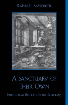 A Sanctuary of Their Own : Intellectual Refugees in the Academy