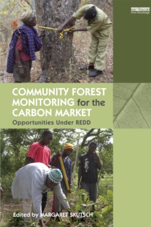 Community Forest Monitoring for the Carbon Market : Opportunities Under REDD