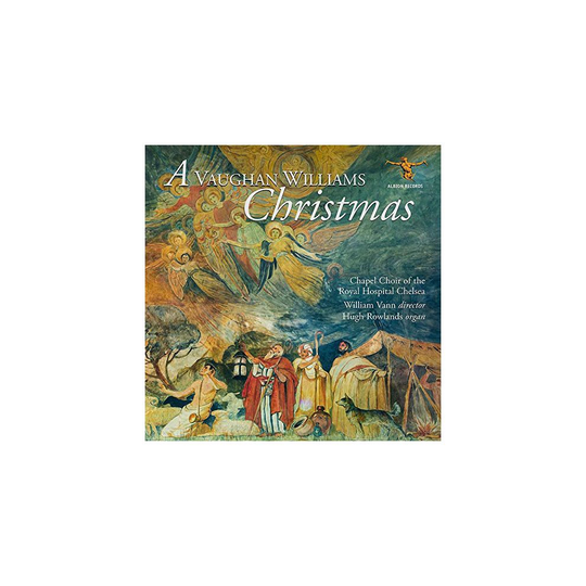William Vann; Chapel Choir Of The Royal Hospital Chelsea; - A Vaughan Williams Christmas [CD]
