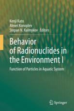 Behavior of Radionuclides in the Environment I