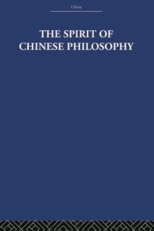 The Spirit of Chinese Philosophy