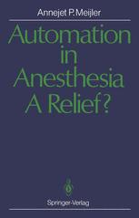 Automation in Anesthesia - A Relief?