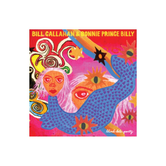 BLIND DATE PARTY (2CD) - CALLAHAN,BILL & BONNIE PRINCE BILLY - CD