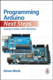 Programming Arduino Next Steps: Going Further with Sketches