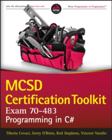 MCSD Certification Toolkit (Exam 70-483) : Programming in C#
