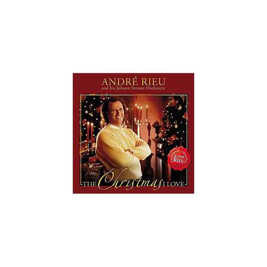 THE CHRISTMAS I LOVE - ANDRE RIEU - CD
