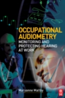 Occupational Audiometry : Monitoring and Protecting Hearing at Work