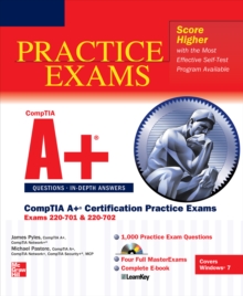 CompTIA A+ Certification Practice Exams (Exams 220-701 & 220-702)