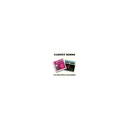 MIMMS GARNET - CRY BABY/WARM AND SOULFUL - CD