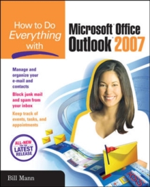 How to Do Everything with Microsoft Office Outlook 2007