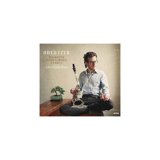Oded Tzur - Like A Great River [CD]