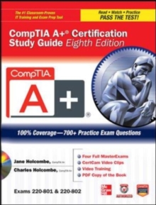 CompTIA A+ Certification Study Guide 8/E Exams 220-801&802