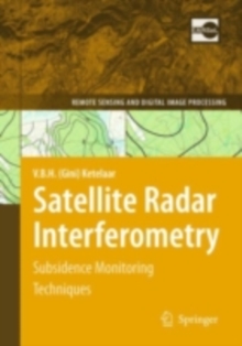 Satellite Radar Interferometry : Subsidence Monitoring Techniques
