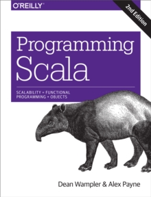 Programming Scala : Scalability = Functional Programming + Objects