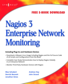 Nagios 3 Enterprise Network Monitoring : Including Plug-Ins and Hardware Devices