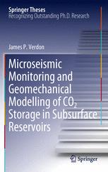 Microseismic Monitoring and Geomechanical Modelling of CO2 Storage in Subsurface Reservoirs