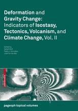 Deformation and Gravity Change: Indicators of Isostasy, Tectonics, Volcanism, and Climate Change, Vo