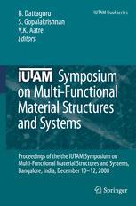 IUTAM Symposium on Multi-Functional Material Structures and Systems