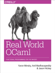 Real World OCaml : Functional programming for the masses