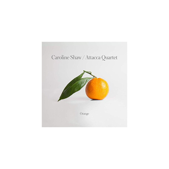 Attacca Quartet - Caroline Shaw: Orange [CD]
