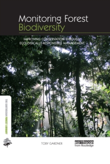 Monitoring Forest Biodiversity : Improving Conservation through Ecologically-Responsible Management