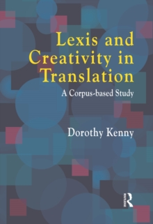 Lexis and Creativity in Translation : A Corpus Based Approach