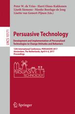 Persuasive Technology: Development and Implementation of Personalized Technologies to Change Attitud