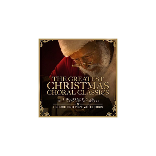 Crouch End Festival Chorus - the Greatest Christmas Choral Classics [CD]