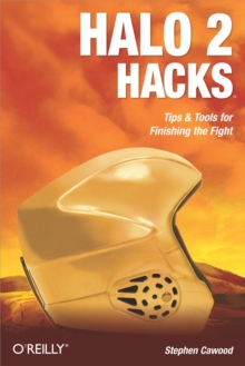 Halo 2 Hacks : Tips & Tools for Finishing the Fight