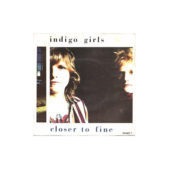 Closer To Fine - Indigo Girls - vinyl
