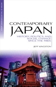Contemporary Japan : History, Politics, and Social Change since the 1980s