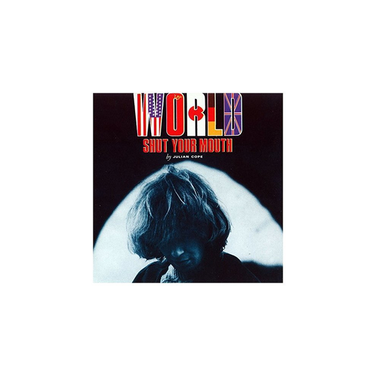 Julian Cope - World Shut Your Mouth [CD]